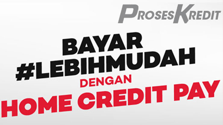 Apa Itu Home Credit Pay