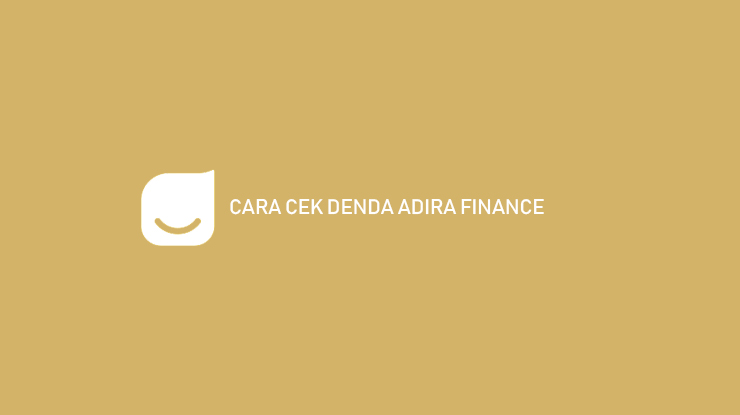 Cara Cek Denda Adira