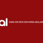 Cara Cek Resi Sen Hong