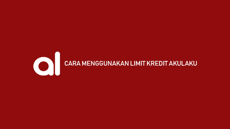 Cara Menggunakan Limit Kredit