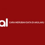 Cara Merubah Data di Akulaku Terbaru