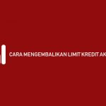 Cara Mengembalikan Limit Kredit Akulaku