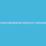 Cara Menghubungkan Kredivo Dengan Tokopedia Gampang Banget