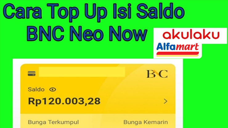 Cara Top Up BNC Neo Now Akulaku Lewat Alfamart