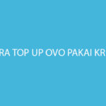 Cara Top Up OVO Pakai Kredivo Biaya Admin Limit