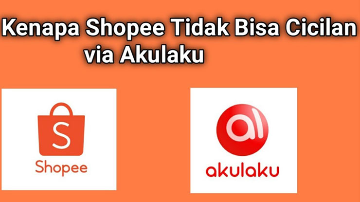 Shopee Tidak Bisa Cicilan Pakai Akulaku