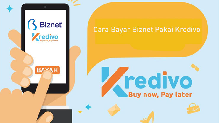 Cara Bayar Biznet Pakai Kredivo