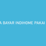 Cara Bayar Indihome Pakai Kredivo Biaya Admin Jatuh Tempo