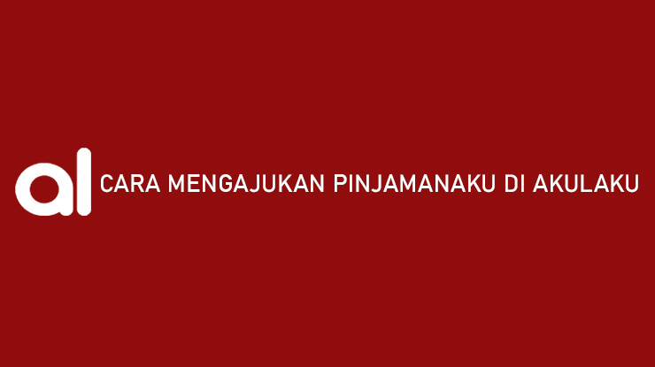 Cara Mengajukan PinjamanAku di Akulaku Limit Tenor Bunga