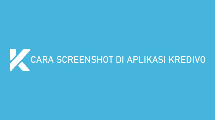 Cara Screenshot di Aplikasi Kredivo di iPhone Android Tanpa Aplikasi