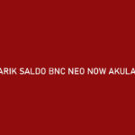 Cara Tarik Saldo BNC Neo Now Akulaku ke DANA Limit Admin
