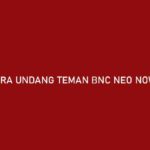 Cara Undang Teman BNC Neo Now Akulaku Syarat Keuntungan
