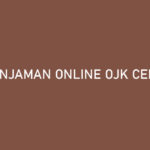 Pinjaman Online OJK Cepat Cair Syarat Mudah Limit Puluhan Juta