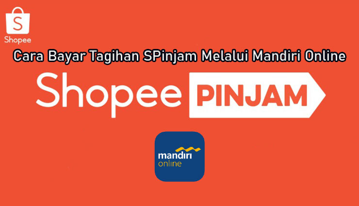 Cara Bayar Tagihan SPinjam di Mandiri Online