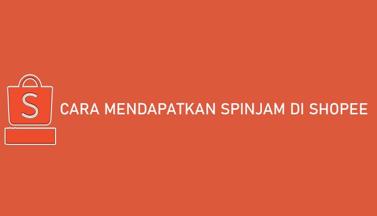 Cara Mendapatkan SPinjam di Shopee Cara Aktivasi