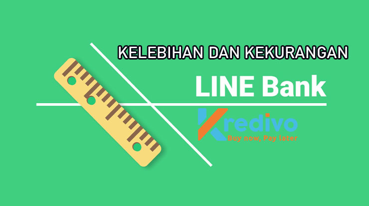 Kekurangan Kelebihan Melunasi Tagihan Kredivo di Line Bank