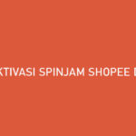 Aktivasi SPinjam Shopee Ditolak Penyebab Cara Mengatasi