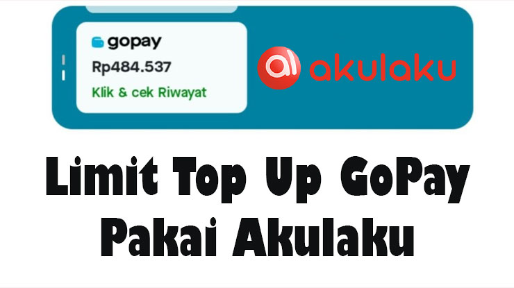 Limit Top Up GoPay Pakai Akulaku