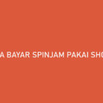 Cara Bayar SPinjam Pakai ShopeePay Gratis Biaya Admin