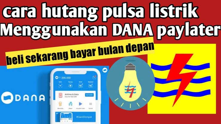 Cara Beli Token Listrik Pakai DANA PayLater