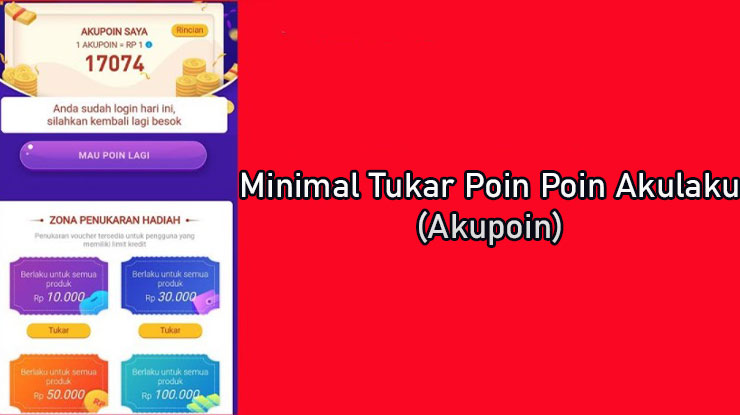 Minimal Penukaran Poin Akulaku