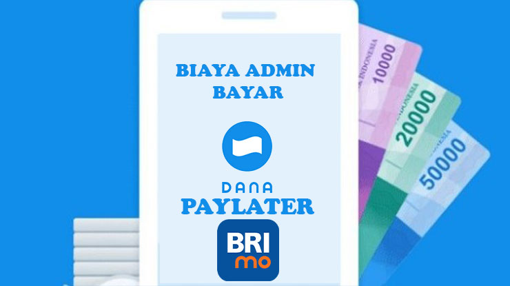 Biaya Admin Bayar DANA PayLater via BRImo