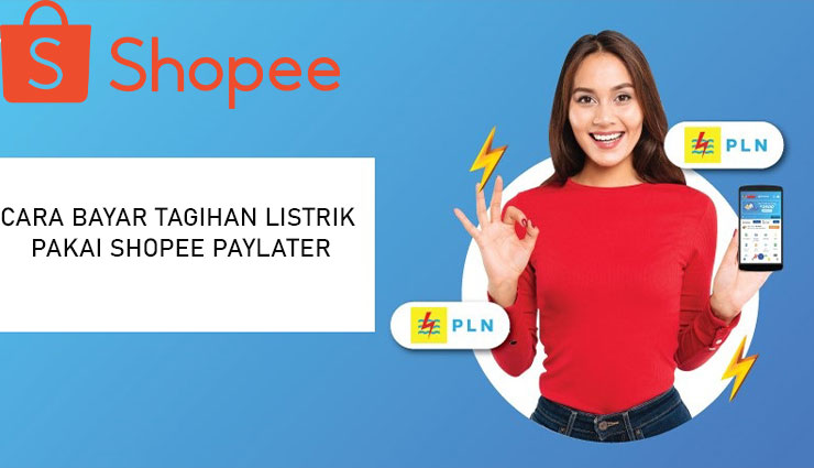 Cara Bayar Listrik Pakai Shopee PayLater