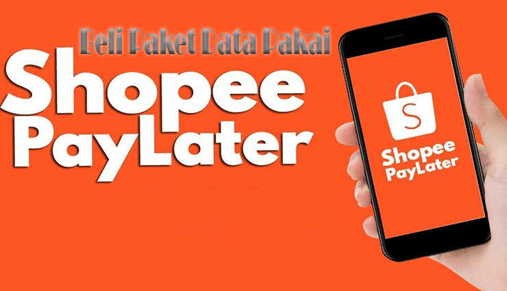 Cara Beli Paket Data Pakai Shopee PayLater