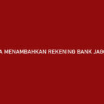 Cara Menambahkan Rekening Bank Jago di Akulaku Gampang Banget