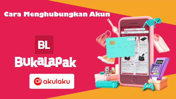 Cara Menghubungkan Akulaku ke Bukalapak