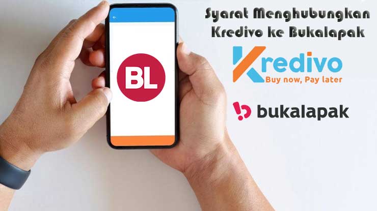 Syarat Menghubungkan Kredivo ke Bukalapak