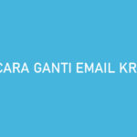 Cara Ganti Email Kredivo Demi Keamanan Akun