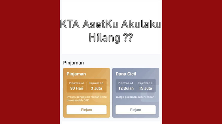 KTA AsetKu Akulaku Hilang