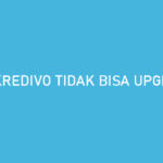 Kredivo Tidak Bisa Upgrade Penyebab Cara Mengatasi