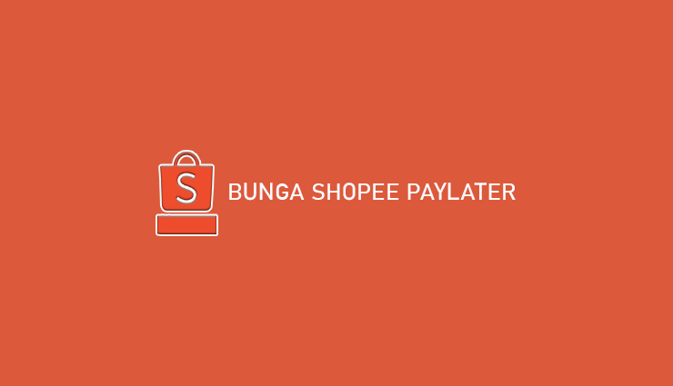 Bunga Shopee Paylater