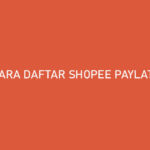 Cara Daftar Shopee PayLater Lite Limit Tenor Bunga