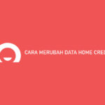 Cara Merubah Data Home Credit