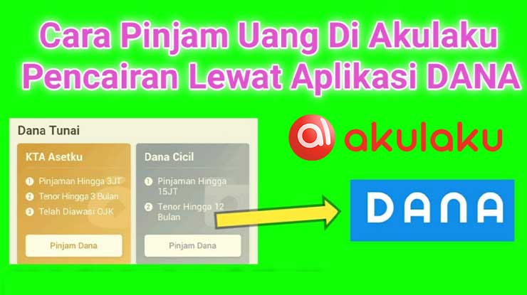 Cara Pinjam Uang Akulaku Pencairan via DANA