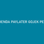 Denda PayLater Gojek Per Hari Jatuh Tempo Simulasi