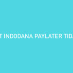 Limit Indodana Paylater Tidak Aktif Penyebab Cara Mengatasi