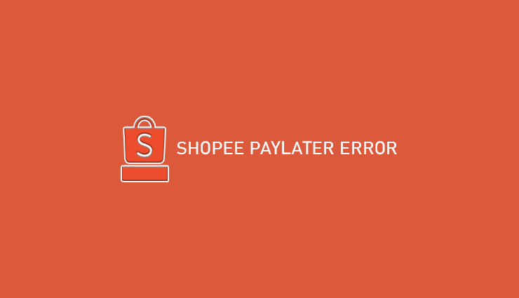 Shopee Paylater Error