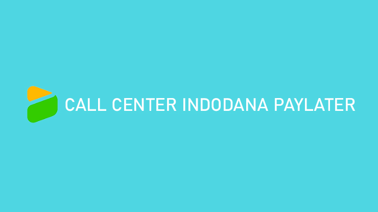 Call Center Indodana PayLater Telepon Email Alamat Kantor