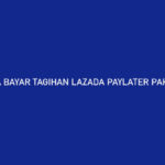 Cara Bayar Tagihan Lazada PayLater Pakai Kredivo Hanya 2 Menit