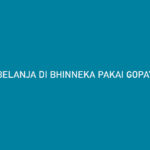 Cara Belanja di Bhinneka Pakai GoPayLater Cicil Tenor 12 Bulan