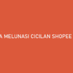 Cara Melunasi Cicilan Shopee PayLater Sekali Bayar Langsung Lunas