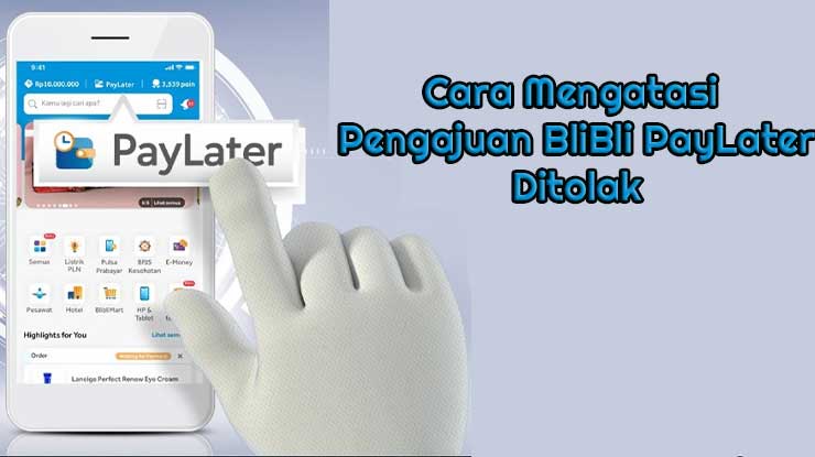 Cara Mengatasi Gagal Mengajukan BliBli PayLater