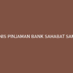 Jenis Pinjaman Bank Sahabat Sampoerna Terbaik