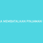 Cara Membatalkan Pinjaman Indodana 1