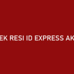 Cek Resi ID Express Akulaku Aplikasi Website Kantor