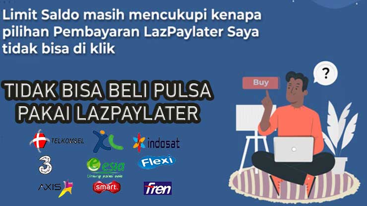 Lazada PayLater Tidak Bisa Beli Pulsa